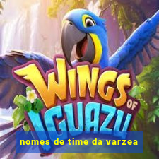 nomes de time da varzea